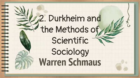 Durkheim And The Methods Of Scientific Sociology Pptx