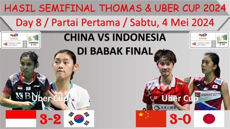 Hasil Semifinal Thomas Uber Cup Day Partai Pertama