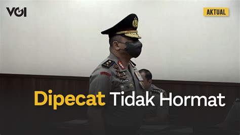 Hasil Sidang Kkep Irjen Teddy Minahasa Resmi Dipecat Polri Youtube