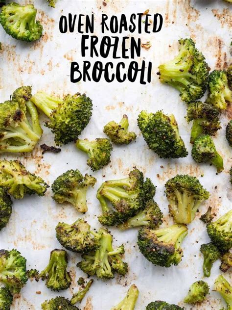 Oven Roasted Frozen Broccoli Easy Side Dish Budget Bytes