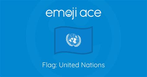 Flag United Nations Emoji Ace