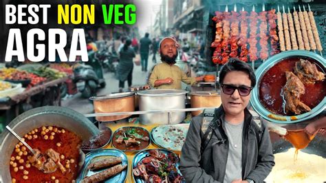 Best Non Veg Street Food In Agra Agra Ka Petha Pakeeza Meat House