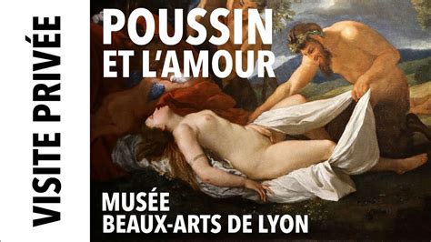 Visite Priv E Exposition Poussin Et L Amour Au Mus E Des Beaux Arts