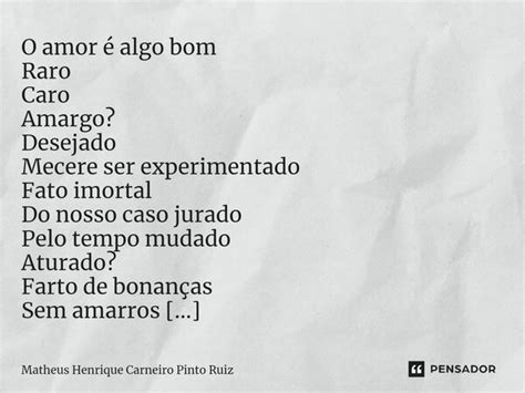 ⁠o Amor é Algo Bom Raro Caro Amargo Matheus Henrique Carneiro