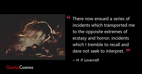 “There now ensued a series of…” H. P. Lovecraft Quote