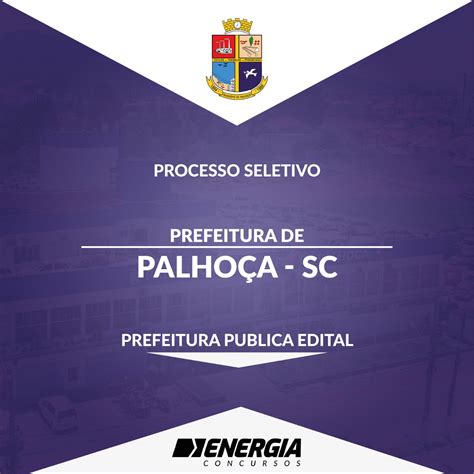 Seletivo Prefeitura De Palhoça Sc Cargos Para O Ano Letivo De 2024