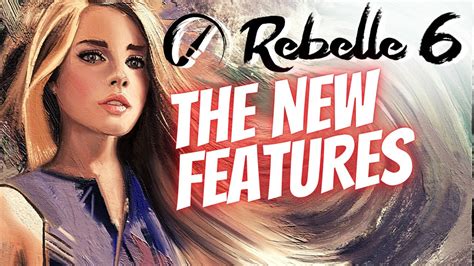 Rebelle 6 Review The New AMAZING Features YouTube