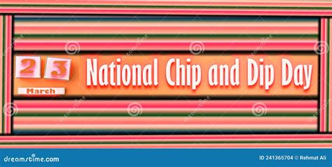 23 March National Chip And Dip Day Text Effect On Background Stock