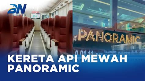 Pt Kai Luncurkan Kereta Api Panoramic Saat Momen Libur Nataru Youtube