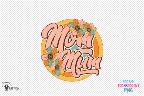 Mom Mum Retro Png Sublimation Graphic By Trendypointshop · Creative Fabrica