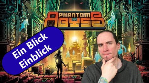 Endlich Aus Dem Early Access Taugt Es Denn Phantom Abyss Ein Blick