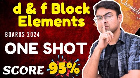 D And F Block Elements Class 12 One Shot Cbse 2024 Chemistry Gravity