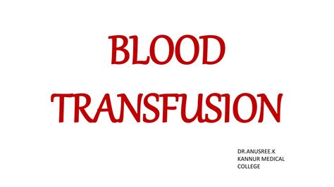 Blood Transfusion Ppt Free Download