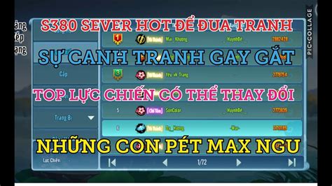 VLTKM S380 Cuộc Cạnh Tranh Gay Gắt Của Top Lực Chiến Sever Khá Hot