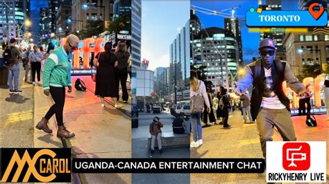 Uganda Canada Entertainment Chat On The Streets Of Toronto Rickyhenry