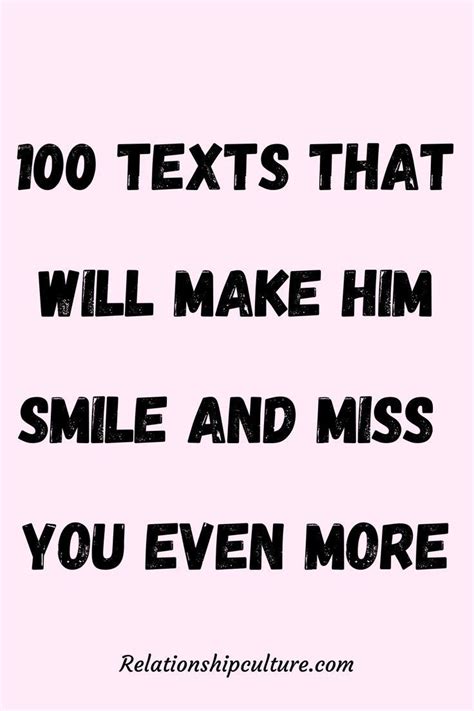 100 Texts That Will Make Him Smile Miss You Even More In 2024 Love