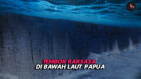 Blog Misteri Tesla Tembok Raksasa Muncul Di Bawah Laut Papua The Best