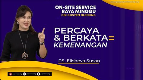 Percaya Berkata Kemenangan Ps Elisheva Susan I On Site Gbi