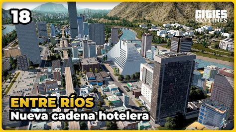 Nueva Cadena Hotelera De La Ciudad Cities Skylines Entre R Os