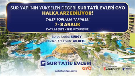 Sur Yap N N Y Kselen De Eri Sur Tatil Evleri Gyo Halka Arz Oluyor