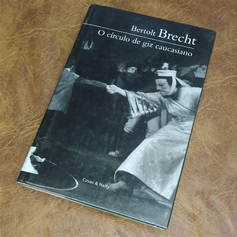 O C Rculo De Giz Caucasiano Bertolt Brecht Livro Cosac Naify Capa