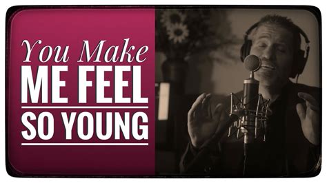 You Make Me Feel So Young Michael Bublé Youtube