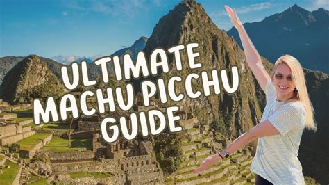 How To Get To Machu Picchu The Ultimate Travel Guide Everything You