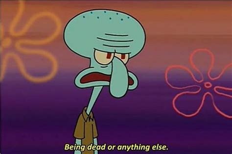 For Anyone Who Realizes They Have Turned Into Squidward Cute Love Memes Funny Black Memes