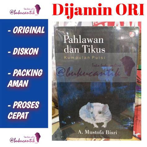 Jual Pahlawan Dan Tikus Kumpulan Puisi A Mustofa Bisri Shopee Indonesia