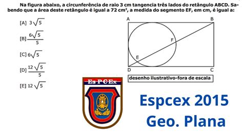 Espcex 2015 Na Figura Abaixo A Circunferência De Raio 3 Cm Tangencia