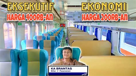 Naik Ka Brantas Review Kelas Eksekutif Dan Ekonomi Murah Jawa Timur