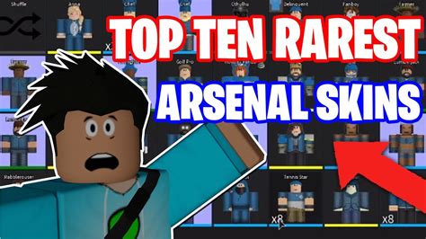 TOP TEN RAREST ARSENAL SKINS Roblox YouTube