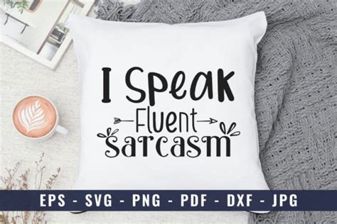 I Speak Fluent Sarcasm SVG Graphic By Svgbiz Creative Fabrica