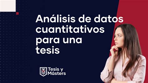 An Lisis De Datos Cuantitativos De Una Tesis C Mo Hacerlo