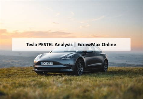 Detailed Pestel Analysis Of Tesla Edrawmax Online