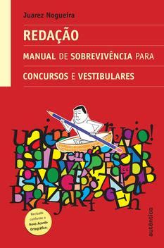 Livro Redação Manual de sobrevivência para concursos e vestibulares