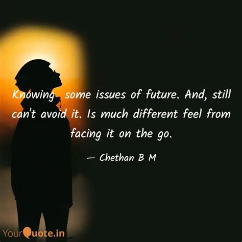 Knowing Some Issues Of F Quotes Writings By Chethan B M Yourquote