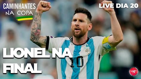 Live Resenha Caminhantes Na Copa Dia Lionel Na Final Youtube