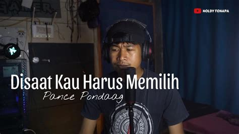 Disaat Kau Harus Memilih Pance Pondaag Cover YouTube