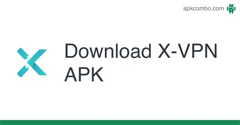 X-VPN APK (Android App) - Free Download