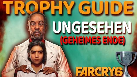 Far Cry 6 Trophy Guide Ungesehen Geheimes Ende Secret Ending Trophäe