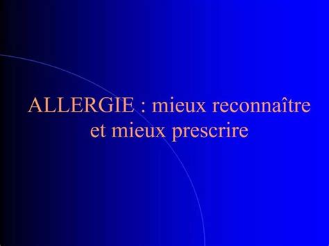 PPT ALLERGIE Mieux Reconna Tre Et Mieux Prescrire PowerPoint