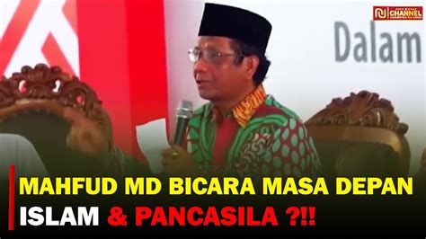 Blak Blakan Mahfud Md Tentang Masa Depan Islam Dan Pancasila