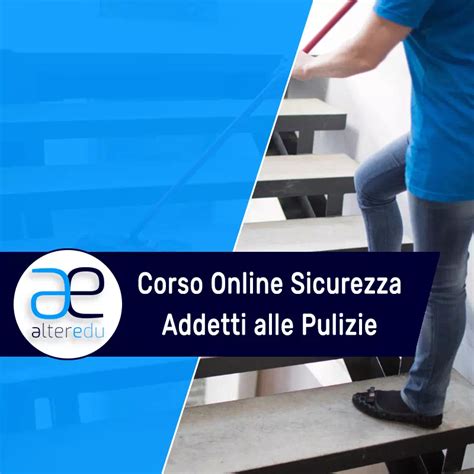 Corso Di Sicurezza Addetti Pulizie Rischio Basso Online Alteredu