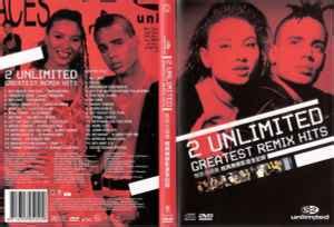 2 Unlimited = 無限合唱團 – Greatest Remix Hits = 經典影音全紀錄 (2006, CD) - Discogs
