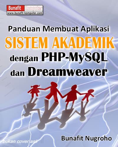 Panduan Skripsi Membuat Aplikasi Sistem Akademik Siswa Dengan Php Dan Mysql Panduan Skripsi