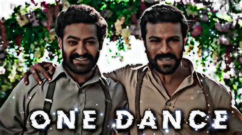 RRR X ONE DANCE EDITE RRR RAJAMAULI RAM CHARAN JUNIOR NTR NT