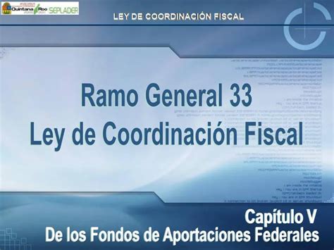 PPT Ramo General 33 Ley De Coordinaci N Fiscal PowerPoint