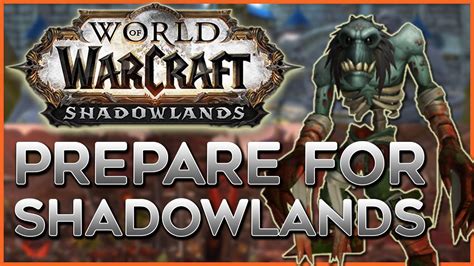 Last Minute Shadowlands Preparation Guide Things To Do Before