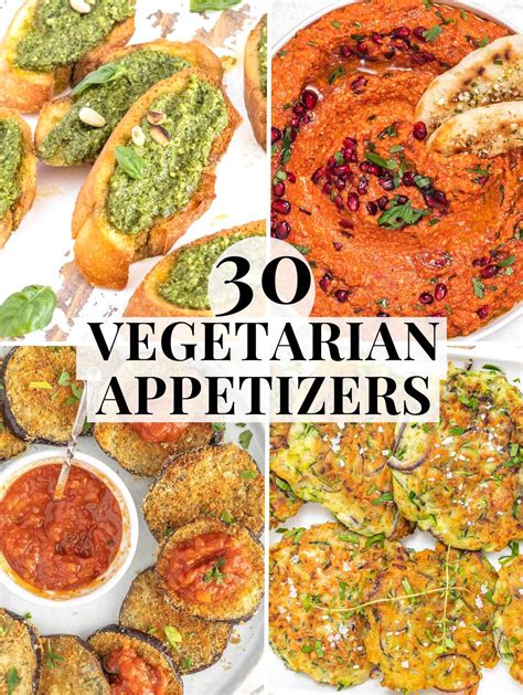 30 Vegetarian Appetizers The Plant Based School